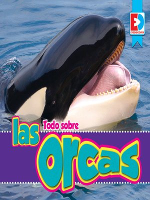 cover image of Todo sobre las orcas